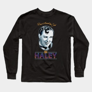 Bill Haley - Rock Around The Clock Long Sleeve T-Shirt